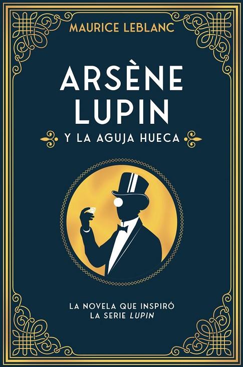ARSÈNE LUPIN Y LA AGUJA HUECA | 9788418538599 | LEBLANC, MAURICE | Llibreria Ombra | Llibreria online de Rubí, Barcelona | Comprar llibres en català i castellà online
