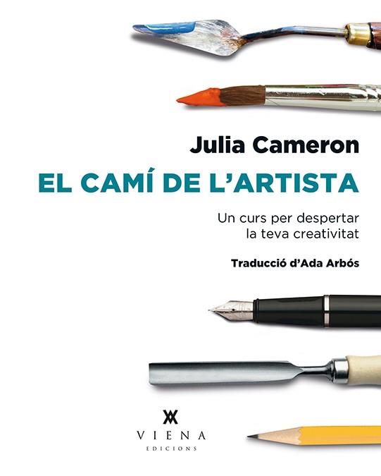 EL CAMÍ DE L'ARTISTA | 9788483309223 | CAMERON, JULIA | Llibreria Ombra | Llibreria online de Rubí, Barcelona | Comprar llibres en català i castellà online