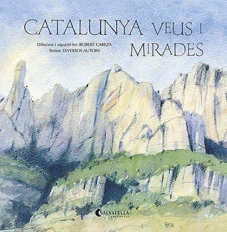 CATALUNYA VEUS I MIRADES | 9788418427343 | ROBERT CABEZA VVAA | Llibreria Ombra | Llibreria online de Rubí, Barcelona | Comprar llibres en català i castellà online