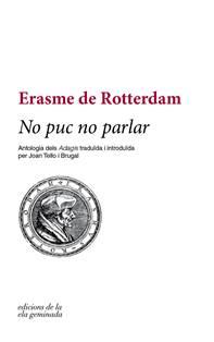 NO PUC NO PARLAR | 9788494856129 | DE ROTTERDAM, ERASME | Llibreria Ombra | Llibreria online de Rubí, Barcelona | Comprar llibres en català i castellà online