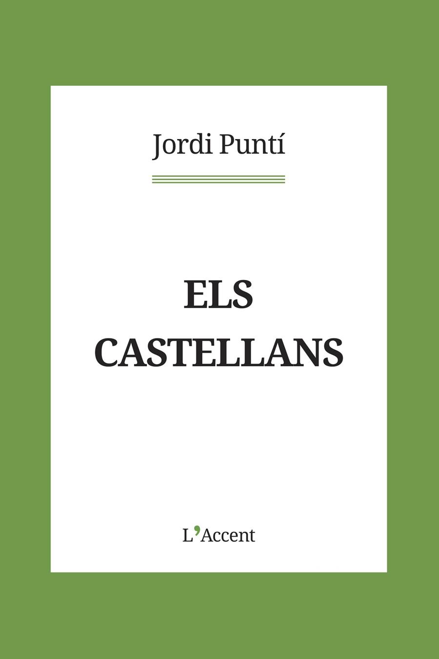 ELS CASTELLANS | 9788418680083 | PUNTÍ, JORDI | Llibreria Ombra | Llibreria online de Rubí, Barcelona | Comprar llibres en català i castellà online