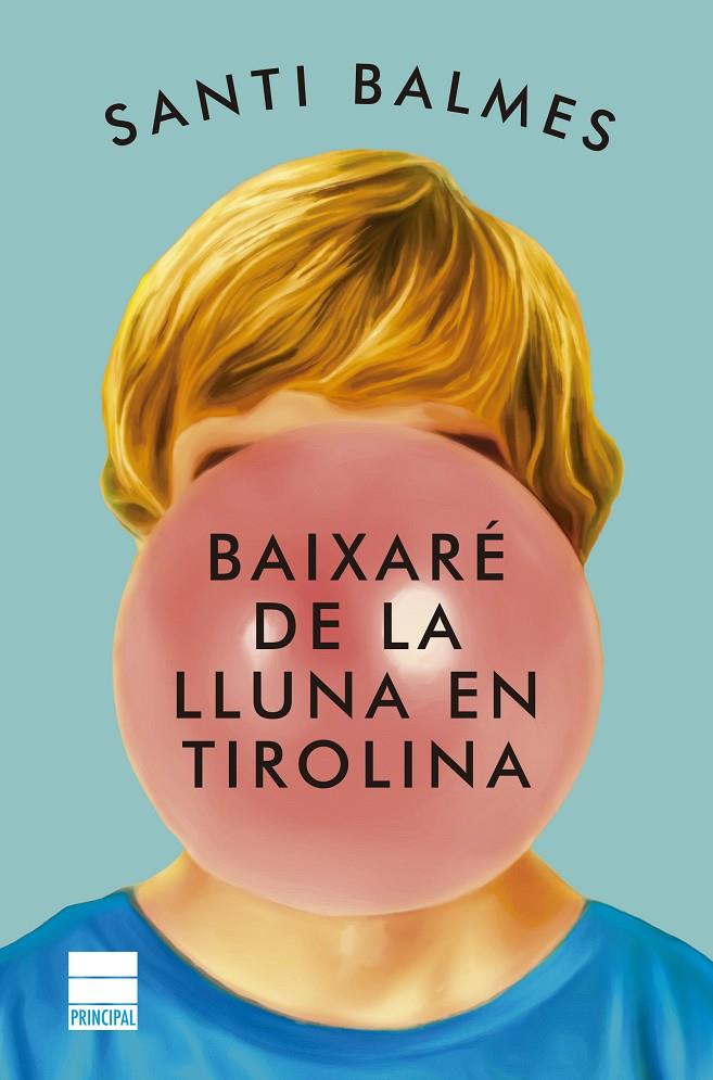 BAIXARÉ DE LA LLUNA EN TIROLINA | 9788418216336 | BALMES, SANTI | Llibreria Ombra | Llibreria online de Rubí, Barcelona | Comprar llibres en català i castellà online