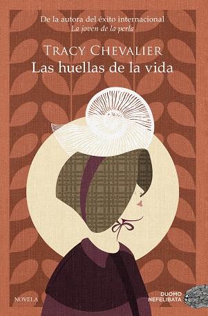 LAS HUELLAS DE LA VIDA | 9788418128851 | CHEVALIER, TRACY | Llibreria Ombra | Llibreria online de Rubí, Barcelona | Comprar llibres en català i castellà online