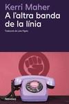 A L'ALTRE BANDA DE LA LÍNIA | 9788419552518 | MAHER , KERRI | Llibreria Ombra | Llibreria online de Rubí, Barcelona | Comprar llibres en català i castellà online
