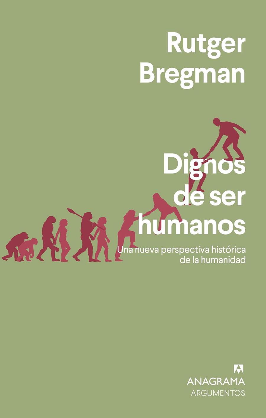 DIGNOS DE SER HUMANOS | 9788433964731 | BREGMAN, RUTGER | Llibreria Ombra | Llibreria online de Rubí, Barcelona | Comprar llibres en català i castellà online