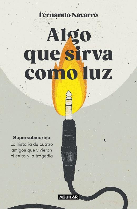 ALGO QUE SIRVA COMO LUZ | 9788403524040 | NAVARRO, FERNANDO | Llibreria Ombra | Llibreria online de Rubí, Barcelona | Comprar llibres en català i castellà online
