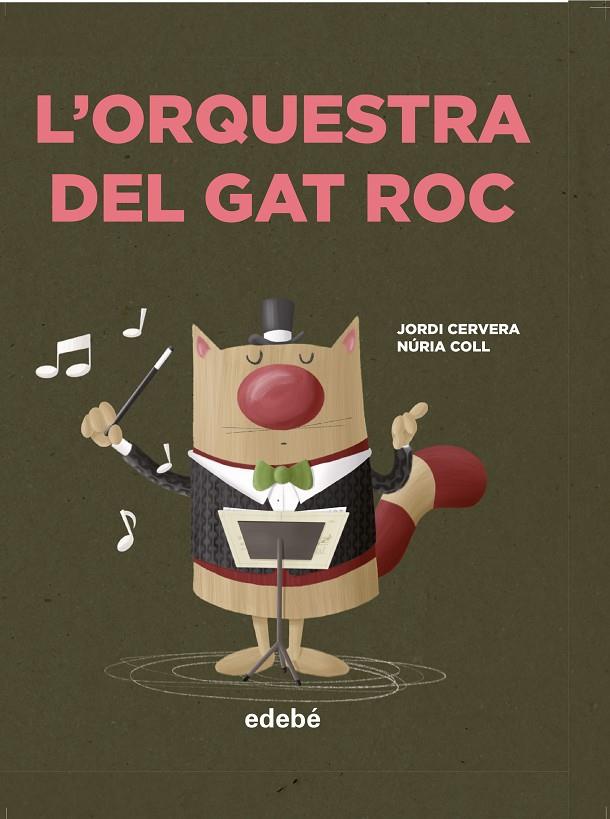 L'ORQUESTRA DEL GAT ROC | 9788468349053 | CERVERA NOGUÉS, JORDI | Llibreria Ombra | Llibreria online de Rubí, Barcelona | Comprar llibres en català i castellà online