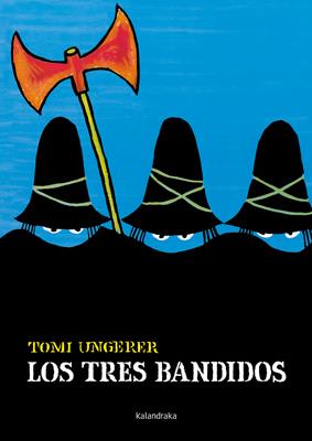 LOS TRES BANDIDOS | 9788496388567 | UNGERER, TOMI | Llibreria Ombra | Llibreria online de Rubí, Barcelona | Comprar llibres en català i castellà online