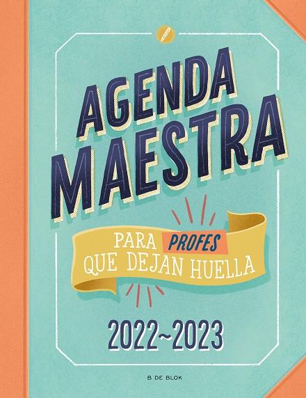 AGENDA MAESTRA PARA PROFES QUE DEJAN HUELLA 2022-2023 | 9788418688522 | VARIOS AUTORES, | Llibreria Ombra | Llibreria online de Rubí, Barcelona | Comprar llibres en català i castellà online