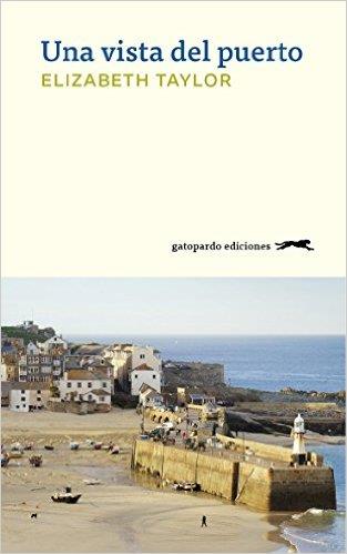 UNA VISTA DESDE EL PUERTO | 9788494426353 | ELIZABETH TAYLOR | Llibreria Ombra | Llibreria online de Rubí, Barcelona | Comprar llibres en català i castellà online