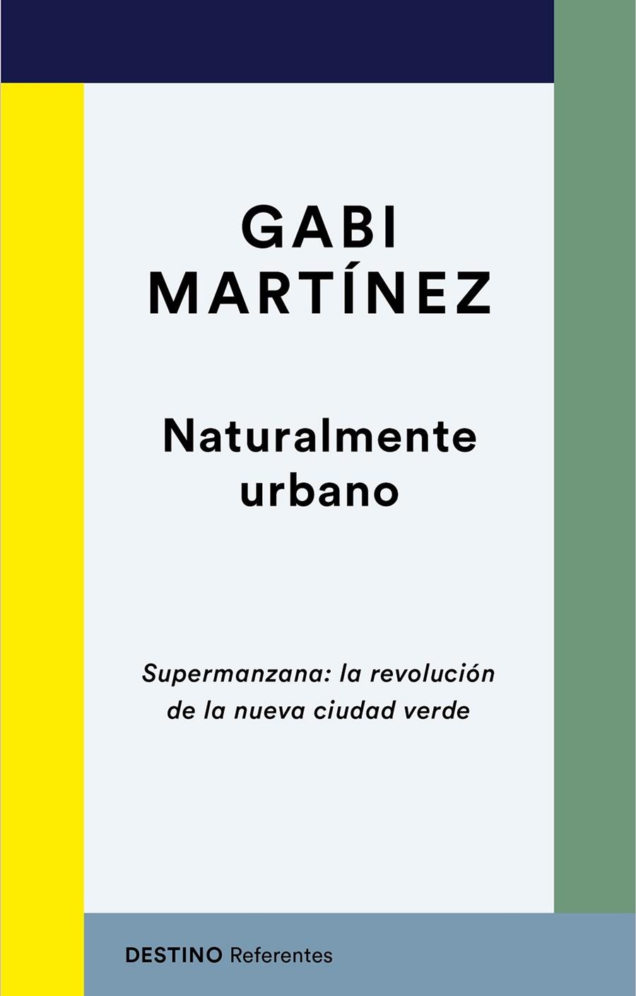 NATURALMENTE URBANO | 9788423358724 | MARTÍNEZ, GABI | Llibreria Ombra | Llibreria online de Rubí, Barcelona | Comprar llibres en català i castellà online