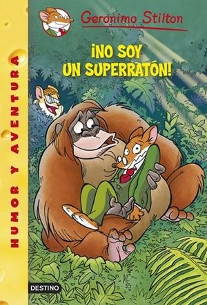 ¡NO SOY UN SUPERRATÓN! 52 | 9788408122395 | GERONIMO STILTON | Llibreria Ombra | Llibreria online de Rubí, Barcelona | Comprar llibres en català i castellà online