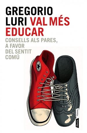 VAL MÉS EDUCAR | 9788498092837 | GREGORIO LURI | Llibreria Ombra | Llibreria online de Rubí, Barcelona | Comprar llibres en català i castellà online