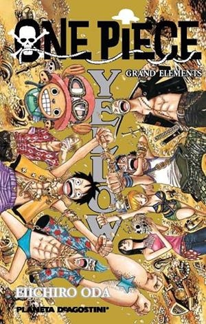 ONE PIECE YELLOW GRAND ELEMENTS | 9788415866985 | EIICHIRO ODA | Llibreria Ombra | Llibreria online de Rubí, Barcelona | Comprar llibres en català i castellà online