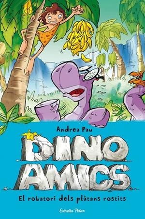 EL ROBATORI DELS PLÀTANS ROSTITS 2 DINOAMICS | 9788490573785 | ANDREA PAU | Llibreria Ombra | Llibreria online de Rubí, Barcelona | Comprar llibres en català i castellà online