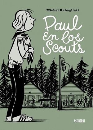 PAUL EN LOS SCOUTS | 9788415685463 | RABAGLIATI, MICHEL | Llibreria Ombra | Llibreria online de Rubí, Barcelona | Comprar llibres en català i castellà online