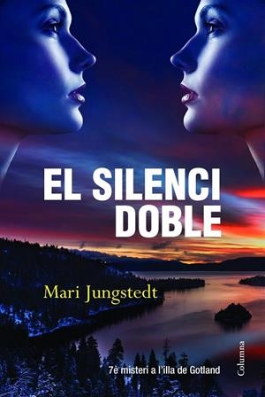 EL SILENCI DOBLE | 9788466416177 | MARI JUNGSTEDT | Llibreria Ombra | Llibreria online de Rubí, Barcelona | Comprar llibres en català i castellà online