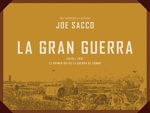LA GRAN GUERRA 1 DE JULIO DE 1916 PRIMER DIA DE LA BATALLA DEL SOMME | 9788439727514 | JOE SACCO | Llibreria Ombra | Llibreria online de Rubí, Barcelona | Comprar llibres en català i castellà online