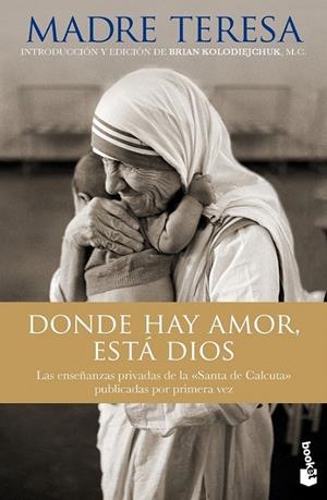 DONDE HAY AMOR ESTÁ DIOS | 9788408123972 | MADRE TERESA DE CALCUTA | Llibreria Ombra | Llibreria online de Rubí, Barcelona | Comprar llibres en català i castellà online