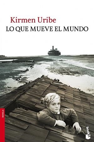 LO QUE MUEVE EL MUNDO | 9788432221354 | KIRMEN URIBE | Llibreria Ombra | Llibreria online de Rubí, Barcelona | Comprar llibres en català i castellà online