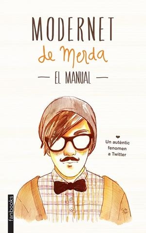 MODERNET DE MERDA. EL MANUAL | 9788415745334 | MODERNET DE MERDA | Llibreria Ombra | Llibreria online de Rubí, Barcelona | Comprar llibres en català i castellà online
