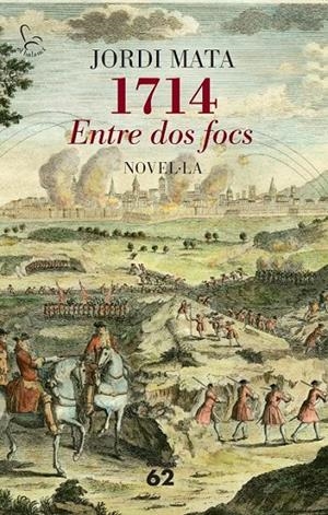 1714. ENTRE DOS FOCS | 9788429772814 | JORDI MATA VIADIU | Llibreria Ombra | Llibreria online de Rubí, Barcelona | Comprar llibres en català i castellà online