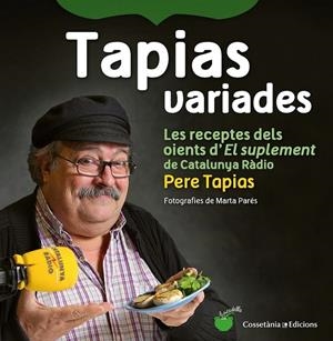 TAPIAS VARIADES LES RECEPTES DELS OIENTS D'EL SUPLEMENT DE CATALUNYA RADIO | 9788490342237 | PERE TAPIAS | Llibreria Ombra | Llibreria online de Rubí, Barcelona | Comprar llibres en català i castellà online