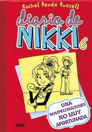 DIARIO DE NIKKI 6. UNA ROMPECORAZONES NO MUY AFORTUNADA | 9788427204447 | RENEE RUSSELL, RACHEL | Llibreria Ombra | Llibreria online de Rubí, Barcelona | Comprar llibres en català i castellà online
