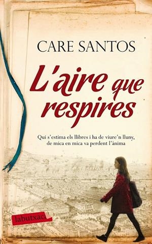 L'AIRE QUE RESPIRES | 9788499308128 | CARE SANTOS | Llibreria Ombra | Llibreria online de Rubí, Barcelona | Comprar llibres en català i castellà online