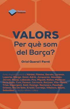 VALORS PER QUE SOM DEL BARÇA | 9788416096077 | QUEROL I FERRÉ, ORIOL | Llibreria Ombra | Llibreria online de Rubí, Barcelona | Comprar llibres en català i castellà online