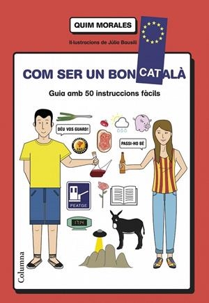 COM SER UN BON CATALÀ | 9788466418577 | QUIM MORALES | Llibreria Ombra | Llibreria online de Rubí, Barcelona | Comprar llibres en català i castellà online