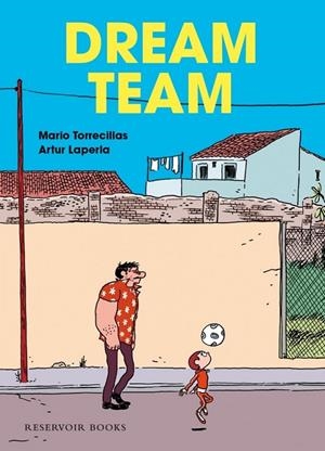 DREAM TEAM | 9788439727156 | TORRECILLAS,MARIO/LAPERLA,ARTUR | Llibreria Ombra | Llibreria online de Rubí, Barcelona | Comprar llibres en català i castellà online
