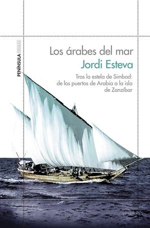 LOS ÁRABES DEL MAR TRAS LA ESTELA DE SIMBAD | 9788499423135 | JORDI ESTEVA | Llibreria Ombra | Llibreria online de Rubí, Barcelona | Comprar llibres en català i castellà online