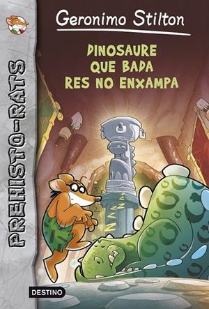 DINOSAURE QUE BADA RES ENXAMPA | 9788490573990 | GERONIMO STILTON | Llibreria Ombra | Llibreria online de Rubí, Barcelona | Comprar llibres en català i castellà online