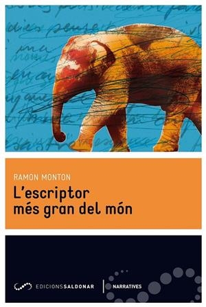 L'ESCRIPTOR MÉS GRAN DEL MÓN | 9788494116476 | RAMON MONTON | Llibreria Ombra | Llibreria online de Rubí, Barcelona | Comprar llibres en català i castellà online