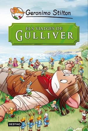 ELS VIATGES DE GULLIVER GERONIMO STILTON | 9788490573679 | GERONIMO STILTON | Llibreria Ombra | Llibreria online de Rubí, Barcelona | Comprar llibres en català i castellà online