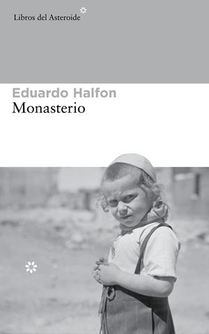 MONASTERIO | 9788415625773 | HALFON, EDUARDO | Llibreria Ombra | Llibreria online de Rubí, Barcelona | Comprar llibres en català i castellà online