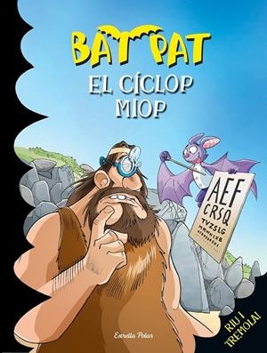 BAT PAT 29. EL CÍCLOP MIOP | 9788490574379 | ROBERTO PAVANELLO | Llibreria Ombra | Llibreria online de Rubí, Barcelona | Comprar llibres en català i castellà online