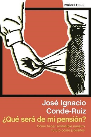 ¿QUÉ SERÁ DE MI PENSIÓN? | 9788499423296 | JOSÉ IGNACIO CONDE-RUIZ | Llibreria Ombra | Llibreria online de Rubí, Barcelona | Comprar llibres en català i castellà online