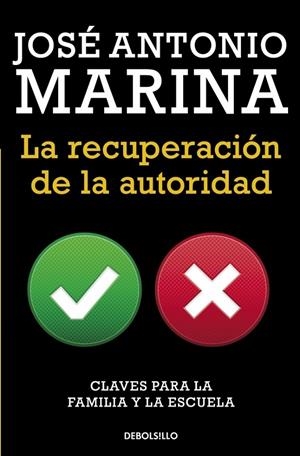LA RECUPERACIÓN DE LA AUTORIDAD | 9788490623084 | MARINA,JOSE ANTONIO | Llibreria Ombra | Llibreria online de Rubí, Barcelona | Comprar llibres en català i castellà online