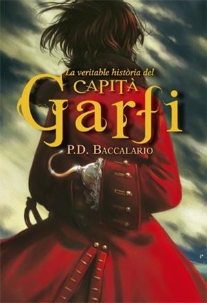LA VERITABLE HISTÒRIA DEL CAPITÀ GARFI | 9788424652258 | BACCALARIO, PIERDOMENICO | Llibreria Ombra | Llibreria online de Rubí, Barcelona | Comprar llibres en català i castellà online