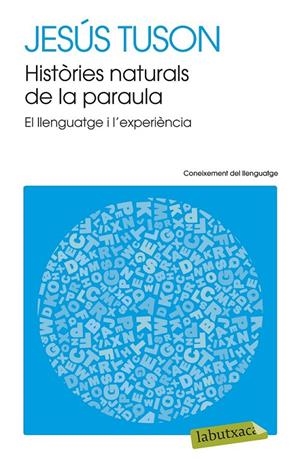 HISTÒRIES NATURALS DE LA PARAULA | 9788499308715 | JESÚS TUSON VALLS | Llibreria Ombra | Llibreria online de Rubí, Barcelona | Comprar llibres en català i castellà online