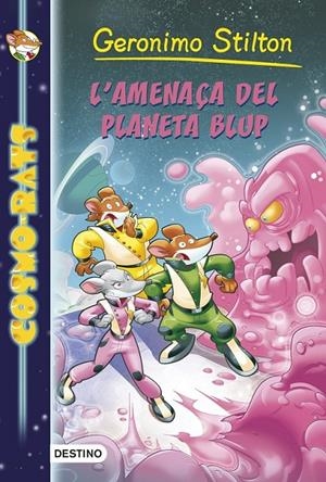 L'AMENAÇA DEL PLANETA BLUP 1 COSMO-RATS | 9788490573891 | GERONIMO STILTON | Llibreria Ombra | Llibreria online de Rubí, Barcelona | Comprar llibres en català i castellà online