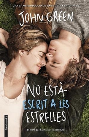 NO ESTÀ ESCRIT A LES ESTRELLES | 9788415745792 | JOHN GREEN | Llibreria Ombra | Llibreria online de Rubí, Barcelona | Comprar llibres en català i castellà online