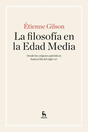 LA FILOSOFÍA EN LA EDAD MEDIA DESDE LOS ORIGENES PATRISTICOS HASTA EL FIN DEL SIGLO XIV | 9788424928919 | ETIENNE GILSON | Llibreria Ombra | Llibreria online de Rubí, Barcelona | Comprar llibres en català i castellà online
