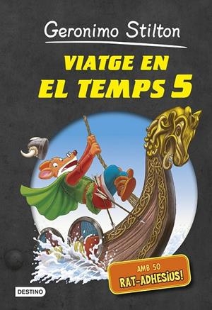 VIATGE EN EL TEMPS 5 | 9788490574027 | GERONIMO STILTON | Llibreria Ombra | Llibreria online de Rubí, Barcelona | Comprar llibres en català i castellà online