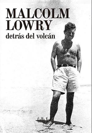 DETRÁS DEL VOLCÁN | 9788494108747 | LOWRY, MALCOLM | Llibreria Ombra | Llibreria online de Rubí, Barcelona | Comprar llibres en català i castellà online