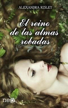 EL REINO DE LAS ALMAS ROBADAS | 9788415880943 | RISLEY, ALEXANDRA | Llibreria Ombra | Llibreria online de Rubí, Barcelona | Comprar llibres en català i castellà online