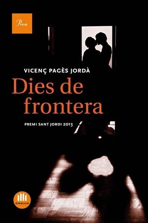 DIES DE FRONTERA PREMI SANT JORDI 2013 | 9788475884738 | VICENÇ PAGÈS JORDÀ | Llibreria Ombra | Llibreria online de Rubí, Barcelona | Comprar llibres en català i castellà online