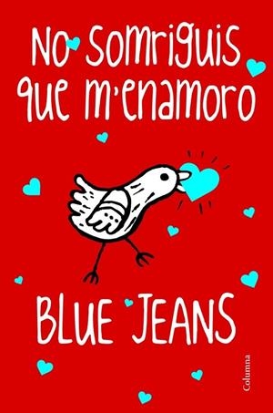 NO SOMRIGUIS QUE M' ENAMORO | 9788466416245 | BLUE JEANS FRANCISCO FERNÁNDEZ GONZÁLEZ | Llibreria Ombra | Llibreria online de Rubí, Barcelona | Comprar llibres en català i castellà online